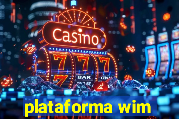 plataforma wim